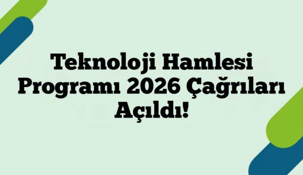 Teknoloji Hamlesi Programı 2026 Çağrıları Açıldı!
